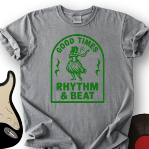 Good Times Rhythm & Beat T-Shirt