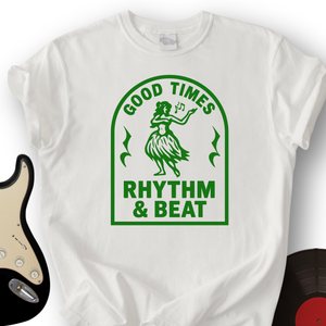 Good Times Rhythm & Beat T-Shirt