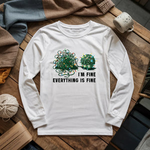 I'm Fine. Everything is Fine Long Sleeve T-shirt