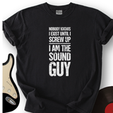 I Am The Sound Guy T-Shirt