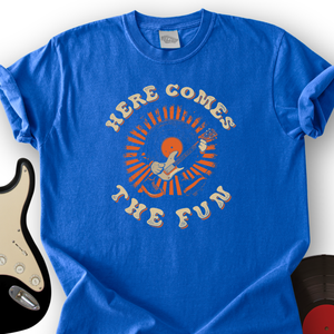 Here Comes The Fun T-Shirt