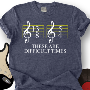 Difficult Times T-Shirt