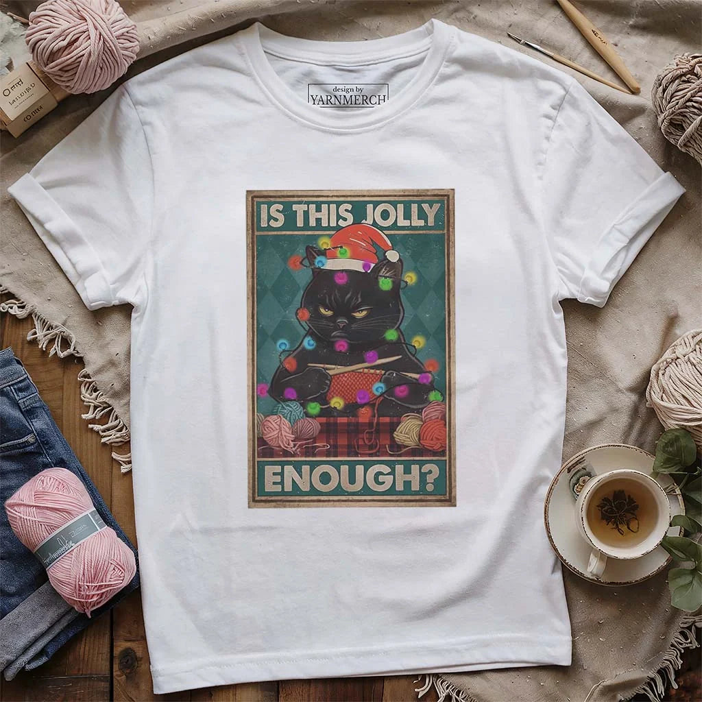 Is This Jolly Enough T-shirt