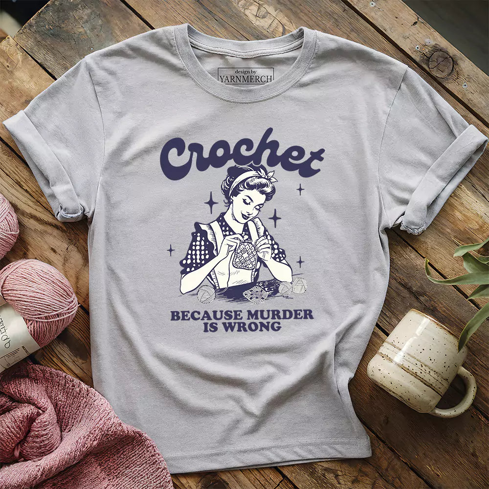 Crochet Not Murder T-shirt