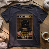 Knitting Because murder is wrong T-shirt