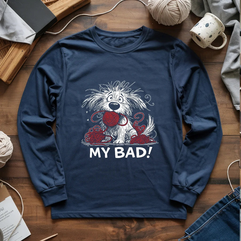 My Bad Long Sleeve T-shirt
