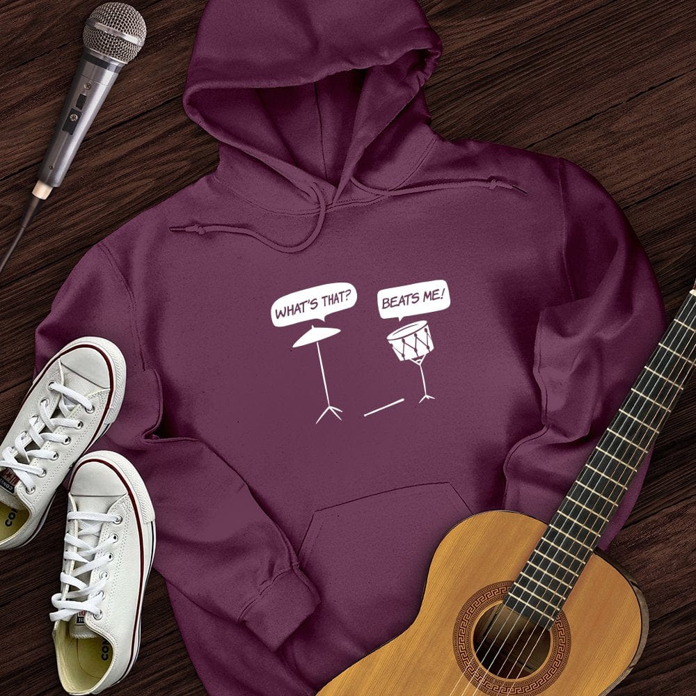 Beats Me Hoodie