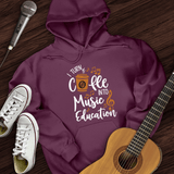 Coffee Into Music education Hoodie