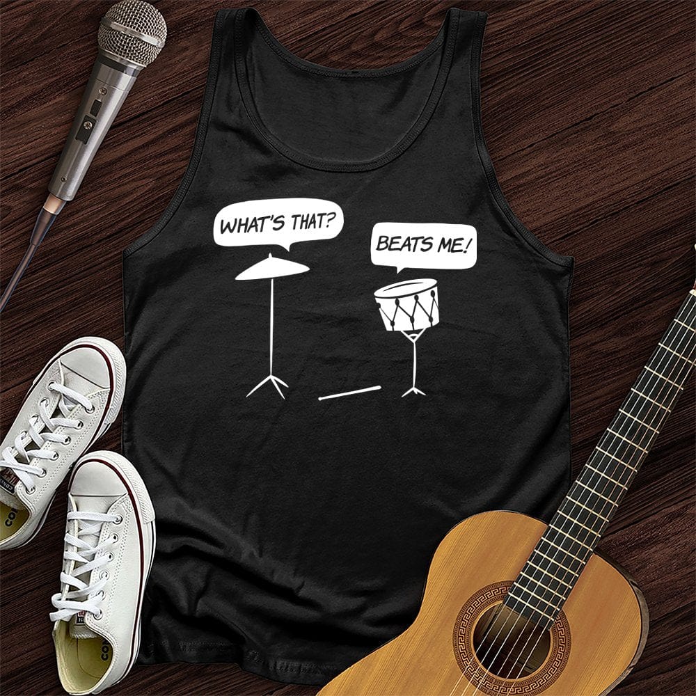 Beats Me Tank Top